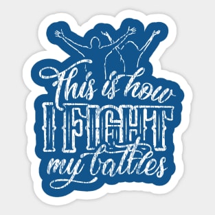 This is How I Fight My Battles - Praise and Worship Design with Couple Sticker